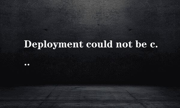 Deployment could not be created.Deploy ment